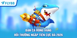 Bắn Cá Rồng Vàng – Đổi Thưởng Ngập Tiền Cực Đã 2026